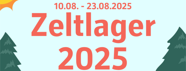 Mehr über den Artikel erfahren Anmeldung Zeltlager 2025